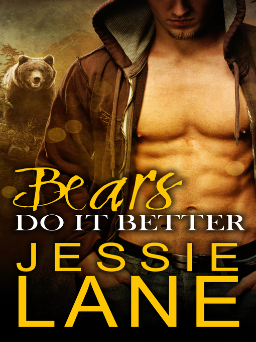 Title details for Bears Do It Better by Jessie Lane - Wait list